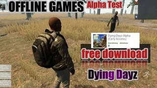 Dying Days Alpha Test GAMEPLAY: Free download