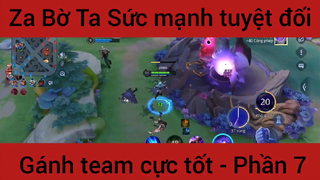 Za Bờ Ta sức mạnh tuyệt đối gánh team #7