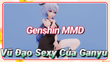 [Genshin, MMD] Vũ Đạo Sexy Của Ganyu
