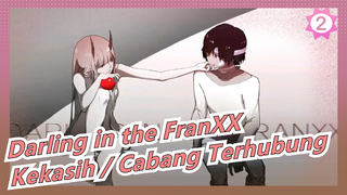 [Darling in the FranXX] Kita Bisa Jadi Kekasih Di Langit; Jadi Cabang Terhubung Di Bumi_2