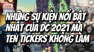 NHỮNG SỰ KIỆN NỔI BẬT NHẤT CỦA DC 2021 MÀ TEN TICKERS KHÔNG LÀM | TẠP HÓA COMIC #Shorts