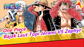 [One Piece] Saat Butter-fly Bertemu OP / Bajak Laut Topi Jerami VS Zephyr / Z  Musuh Terkuat_2