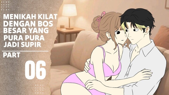 MENIKAH KILAT DENGAN BOS BESAR YANG PURA PURA JADI SUPIR PART 6 - Drama Animasi Sekolah