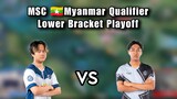 Ai Esports VS Zino Esports ( Bo3 ) | MSC Myanmar Qualifier Lower Bracket Playoff
