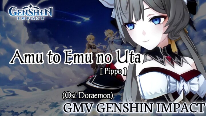 GMV Genshin Impact || Amu to Emu no Uta_Pippo [Ost Doraemon]
