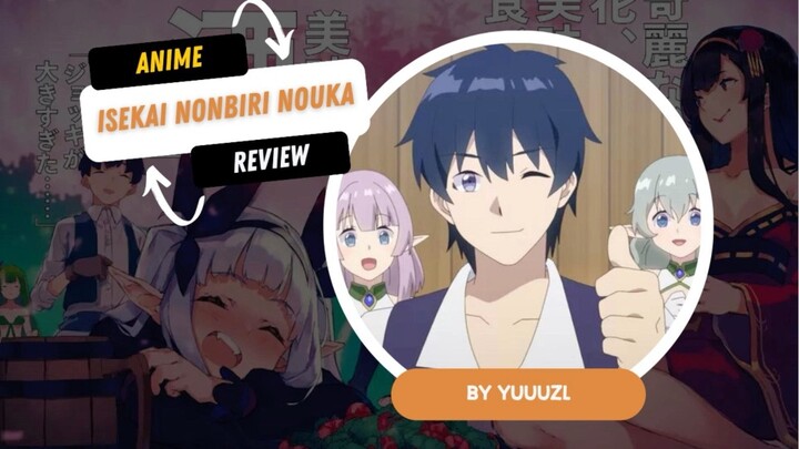 Yoyoyooo Yukk Berikut ini review Anime - Isekai Nonbiri Nouka