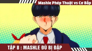 Review Mashle Phép Thuật Và Cơ Bắp Tập 8 , Mash Burnedead Bá Đạo Từng Hạt Gạo ,Tóm Tắt Mashle Mùa 1