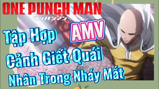 [One Punch Man] AMV |  Tập Hợp Cảnh Giết Quái Nhân Trong Nháy Mắt