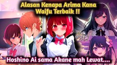 ARIMA KANA Waifu TERBAIK Daripada Hoshino Ai, Akane Kurokawa Dan Ruby Teori Oshi No Ko #bestofbest