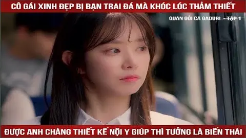 Review Phim Quan Gỏi Ca Gaduri Tập 2 Bilibili Review Phim Quan Gỏi Ca Gaduri Tập 2 Bilibili