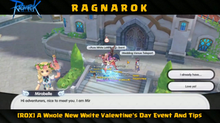 [ROX] A Whole New White Valentine's Day Event And Tips PART#1