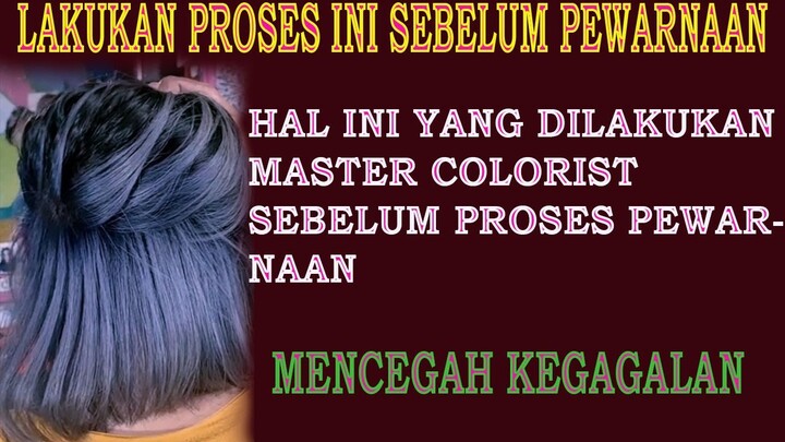Hal yang wajib dilakukan sebelum mewarnai rambut #Part 4. BELAJAR PEWARNAAN (konsultasi dan analisa)