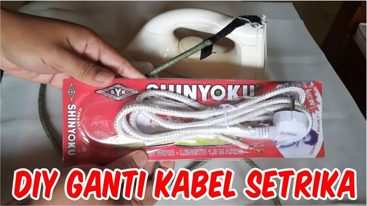 DIY MENGGANTI KABEL SETRIKA