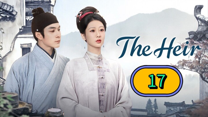 THE HEIR - EPISODE 17