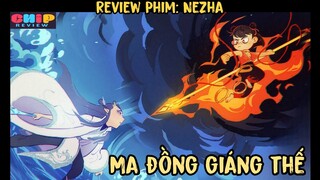 Review Phim: Na Tra Ma Đồng Giáng Thế - Nezha | review phim anime hay | All in One | Phim Hay