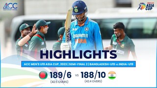 ACC Men's U19 Asia Cup | Bangladesh-U19 vs India-U19 | Semi-Final 2 | Highlights