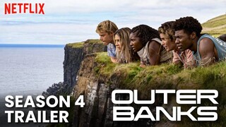 Outer Banks Season 4 Release date Announcement | Netflix Trailer, Episode 1 Plot Details