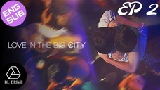 🇰🇷 Love in the Big City | HD Episode 2 ~ [English Sub] 2024