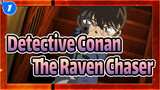 [Detective Conan] The Raven Chaser Highlights / 60FPS_1