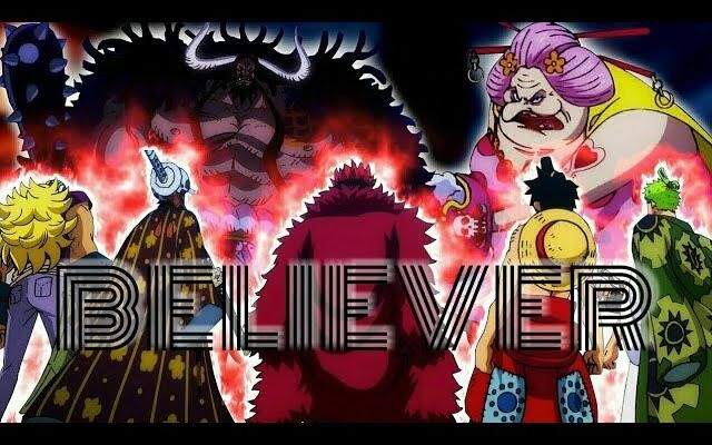 วันพีช 「AMV」- Believer ᴴᴰ