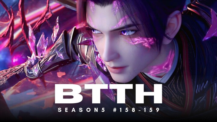 BTTH terbaru season 5 ep 158-159