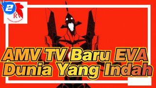 [EVA AMV TV Baru]Dunia yang Indah-Utada Hikaru (mixed edit)_2
