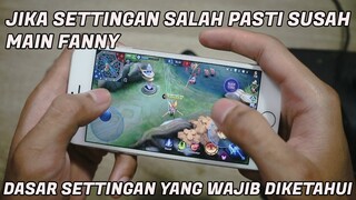 Kesalahan Setting Yang Membuat Susah Main Fanny Untuk Pemula