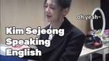 KIM SEJEONG speaking English (Part 2)