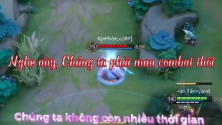 LIEN QUAN MOBILE| Nghe này, chúng ta phải mau combat thôi