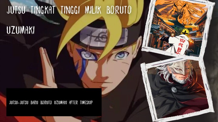 Jutsu-Jutsu baru milik boruto uzumaki after timeskip || Boruto