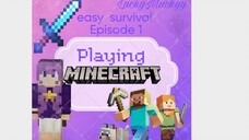 Easy surviv Ep 1