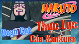 [Naruto] Đoạn Cut | Thực Lực Của Kankuro