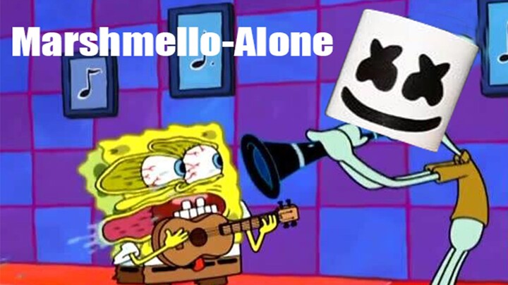 [Hài hước] Squidward diễn tấu bài Alone - Marshmello