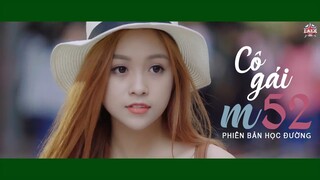 Cô Gái M52 I Huy ft. Tùng Viu I MUSIC OFFICIAL I Phiên bản học đường