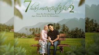 Info Penuh Dan Sinopsis Drama 7 Hari Mencintaiku 2 (Slot Akasia)