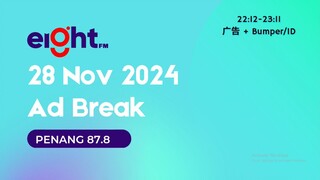EIGHT FM (PENANG 87.8) 广告 2024-11-28 22:12-23:11 MYT