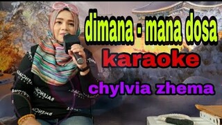 DIMANA - MANA DOSA KARAOKE QASIDAH MODERN NEW CHYLVIA ZHEMA