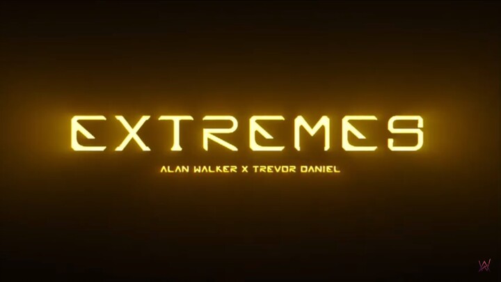 Extremes Trailer - Walkerverse - Alan Walker
