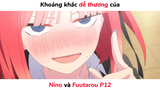 Khoảng khắc cực dễ thương của Nino và Fuutarou P12| #anime #animesliceoflife #gotoubunnohanayome