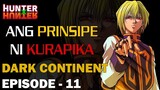 Dark Continent Chapter 11 - Ang Prinsipe Ni Kurapika / Hunter x Hunter / Tagalog Dubbed