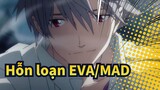 [Hỗn loạn EVA/MAD] Hello, My Loneliness_B