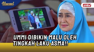 Ummi Shock! Asma Jadi Simpenan Om-om | UMMI ANTV Eps 09 (5/6)