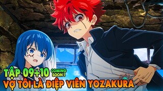 Vợ Tôi Là Điệp Viên Yozakura | Tập 9 + 10 cs | Tóm Tắt Anime