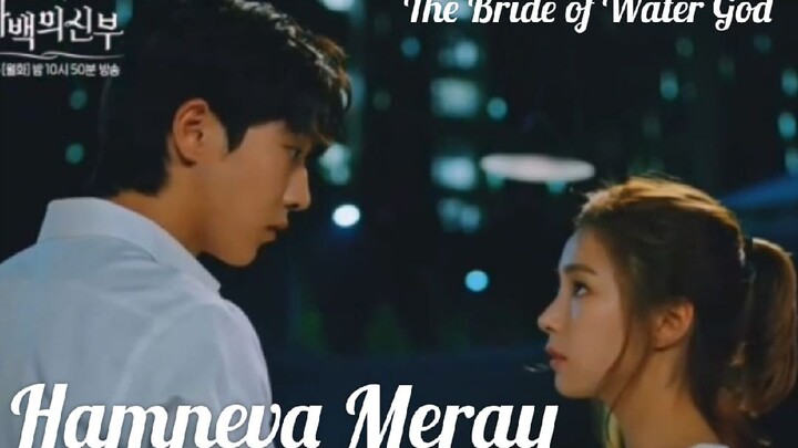 Bride of water god...🥀 || HAMNAVA SONG|| #Kdrama #kpop #kactor #brideofwatergod