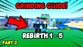 THE ULTIMATE GRINDING GUIDE (REBIRTH 1 - REBIRTH 5) Pt.2 | OPM Saitamania Roblox