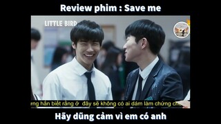 Dũng cảm lên cô gái vì em có anh | 🎬 REVIEW PHIM : Save me