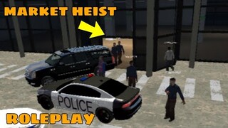 MARKET HEIST (GONE WRONG) | Roleplay ep.18 | CarParkingMultiplayer