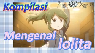 [My Senpai Is Annoying] Kompilasi |  Mengenai lolita
