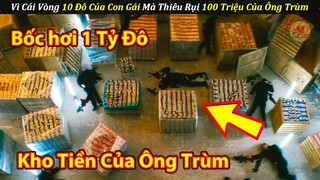 Động Nhầm Ông Chú Là Mật Vụ Về Hưu Cả Kho Tiền Của Ông Trùm Bốc Hơi Trong Phút Mốt