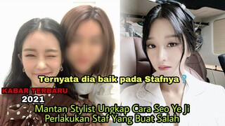 Mantan Stylist Beber Cara Seo Ye Ji Perlakukan Staf Yang Buat Salah